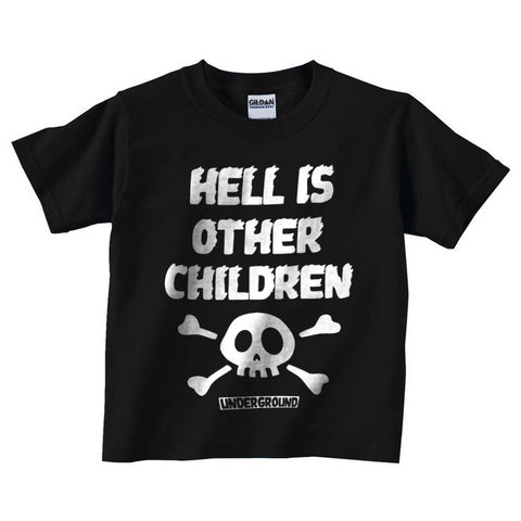 Hell is Other Children Kids Shirt - The Original Underground