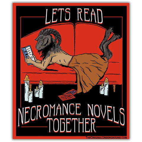 Let's Read Necromance Novels Together Sticker - The Original Underground