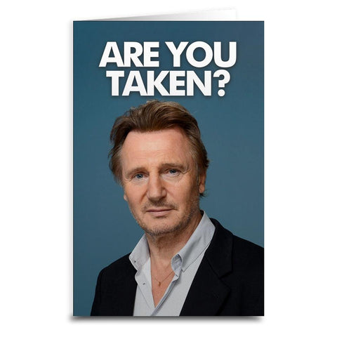 Liam Neeson "Are You Taken" Card - The Original Underground