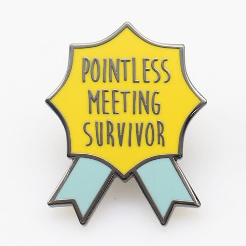 Pointless Meeting Survivor Enamel Pin - The Original Underground
