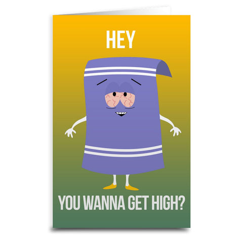 South Park Towelie "Wanna Get High" Card - The Original Underground