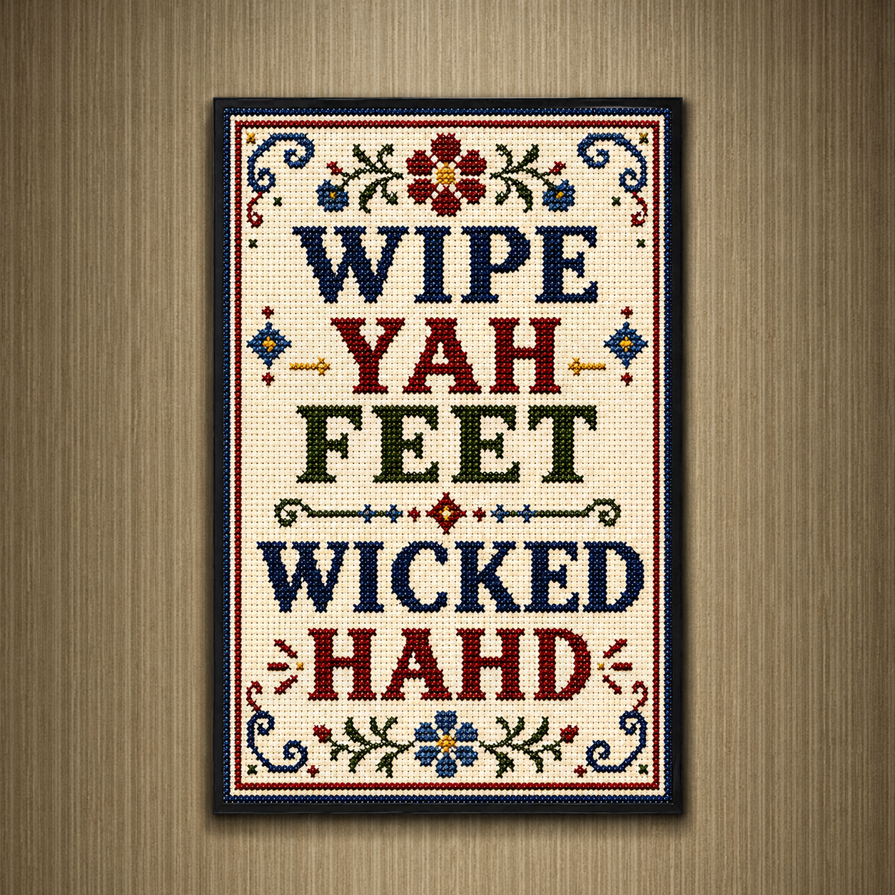 Wipe Yah Feet Wicked Hahd Print - The Original Underground