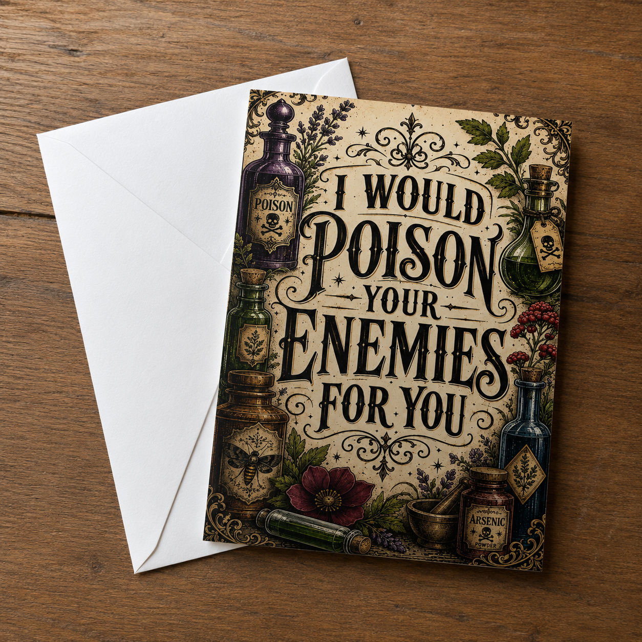 I Would Poison Your Enemies For You Greeting Card - The Original Underground