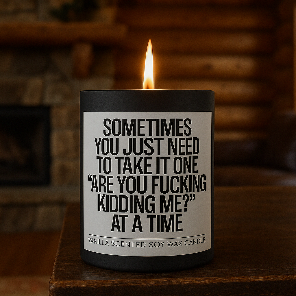 One "Are You F--king Kidding Me" at a Time Scented Candle - The Original Underground