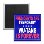 Wu-Tang is Forever Fridge Magnet - The Original Underground / theoriginalunderground.com