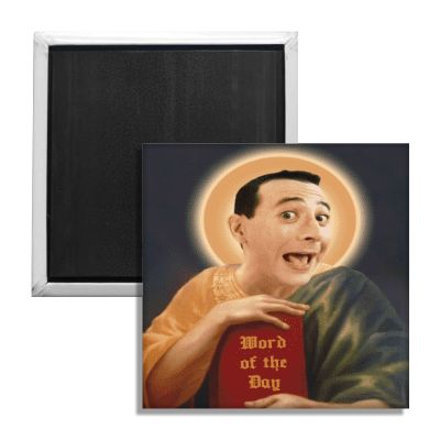 Saint Pee Wee Herman Fridge Magnet - The Original Underground / theoriginalunderground.com