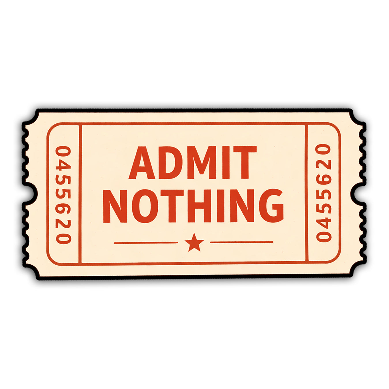Admit Nothing Ticket Sticker | Retro Funny Vinyl Decal – The Original ...