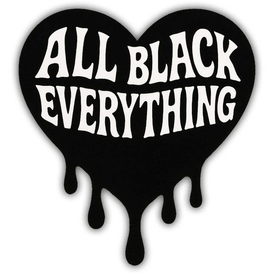 All Black Everything Sticker - The Original Underground