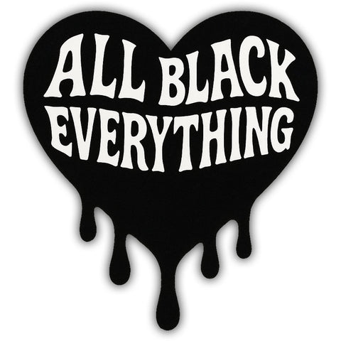 All Black Everything Sticker - The Original Underground / theoriginalunderground.com