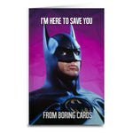 Batman "Here to Save You" Card - The Original Underground / theoriginalunderground.com