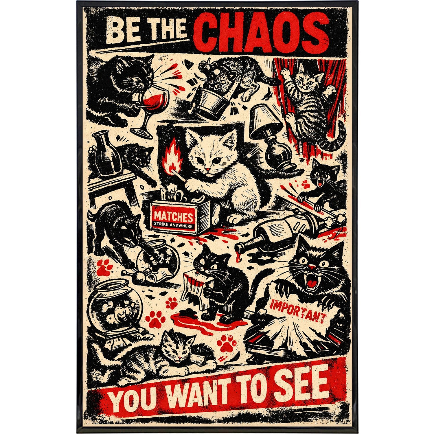 Be the Chaos You Want to See Print - Shady Front