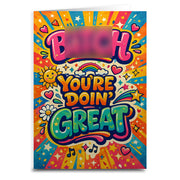 B--ch You're Doin Great Card - The Original Underground
