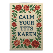 Calm Your T-ts Karen Greeting Card - The Original Underground