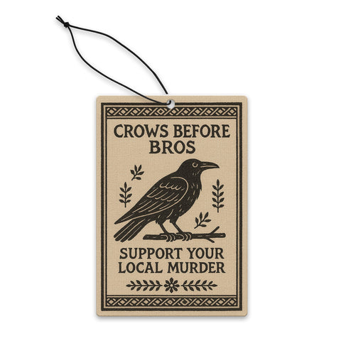Crows Before Bros Air Freshener - The Original Underground / theoriginalunderground.com