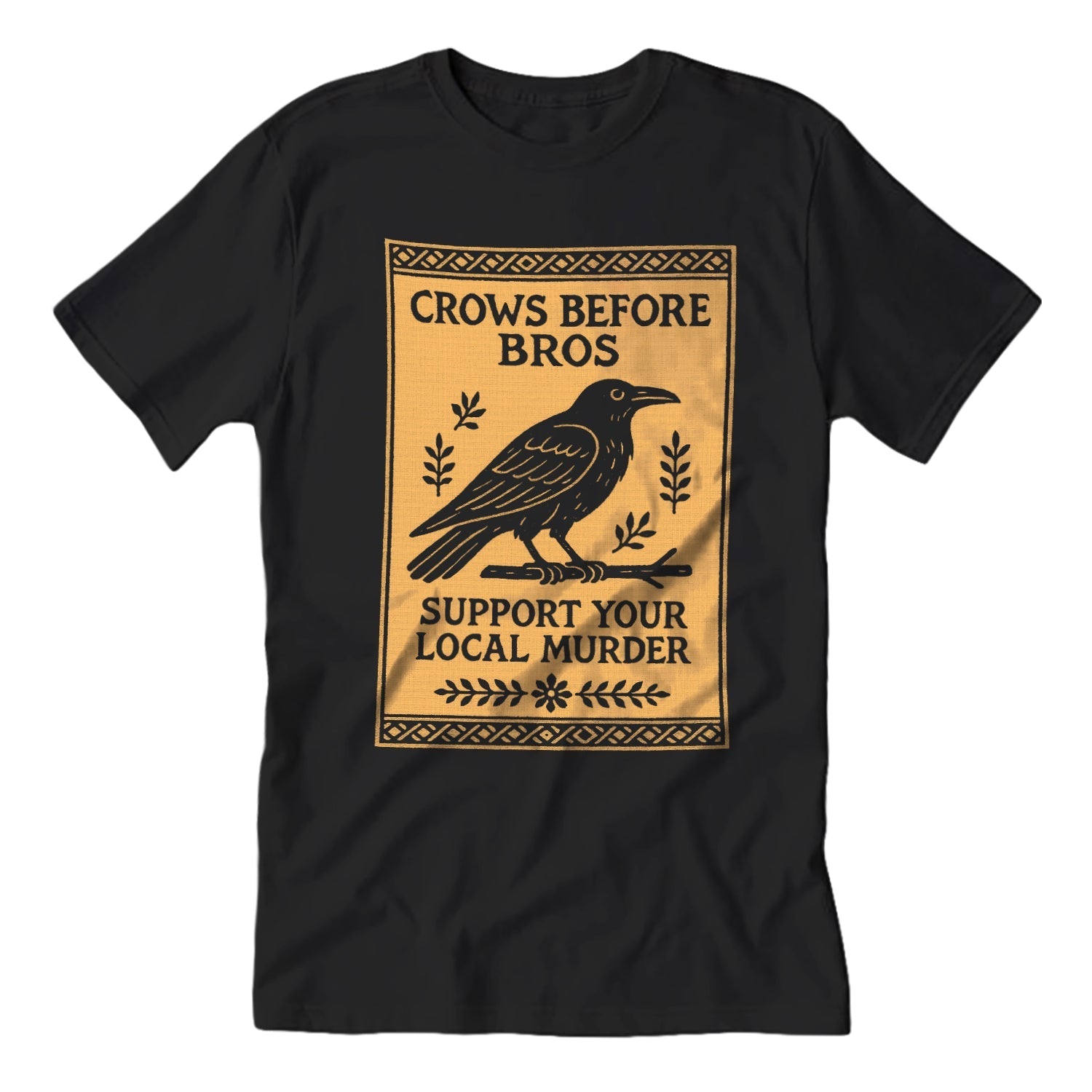 Crows Before Bros T-Shirt - Shady Front