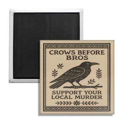 Crows Before Bros Fridge Magnet - The Original Underground / theoriginalunderground.com