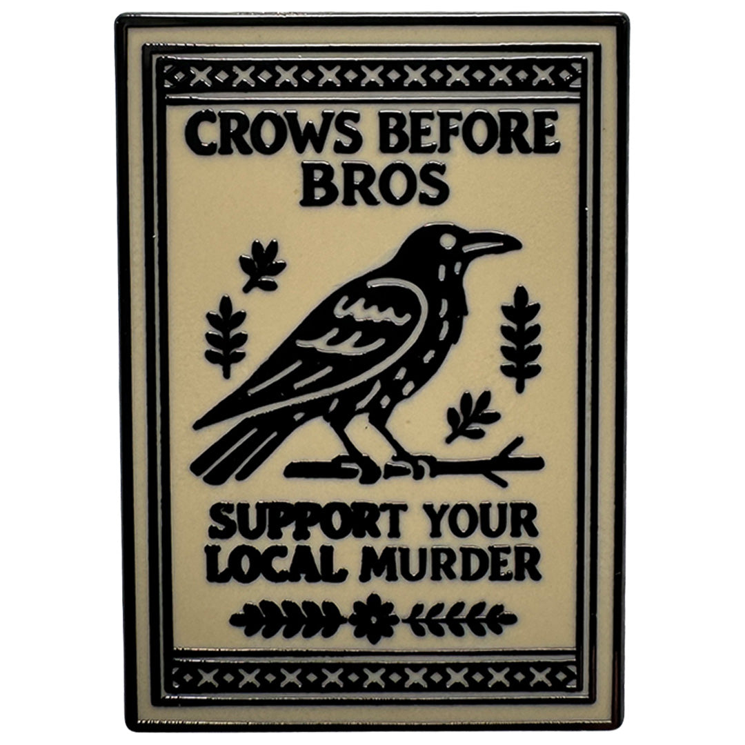 Crows Before Bros Enamel Pin - The Original Underground