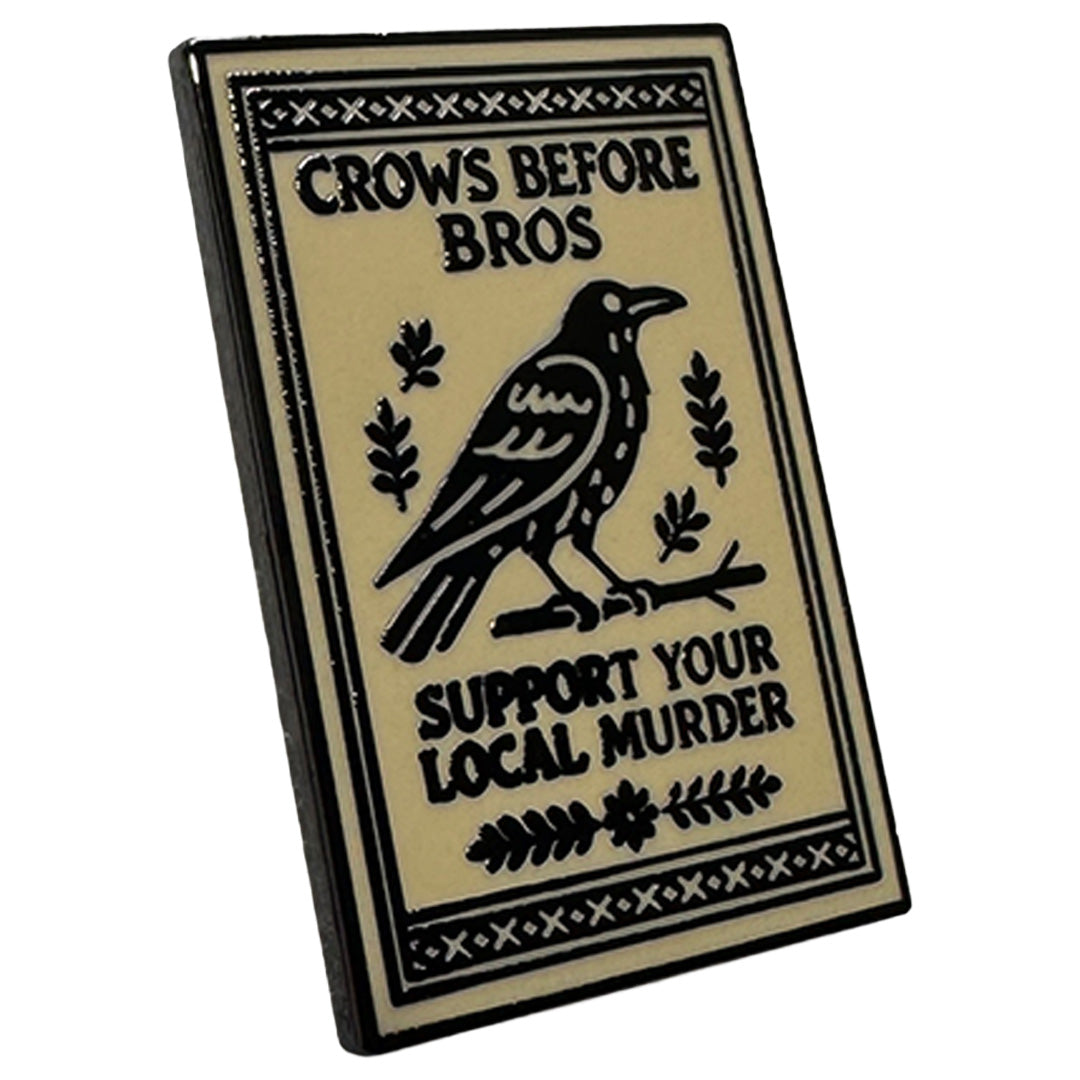 Crows Before Bros Enamel Pin - The Original Underground