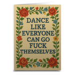 Dance Like Everyone Can Go F--k Themselves Needlepoint Greeting Card - The Original Underground / theoriginalunderground.com