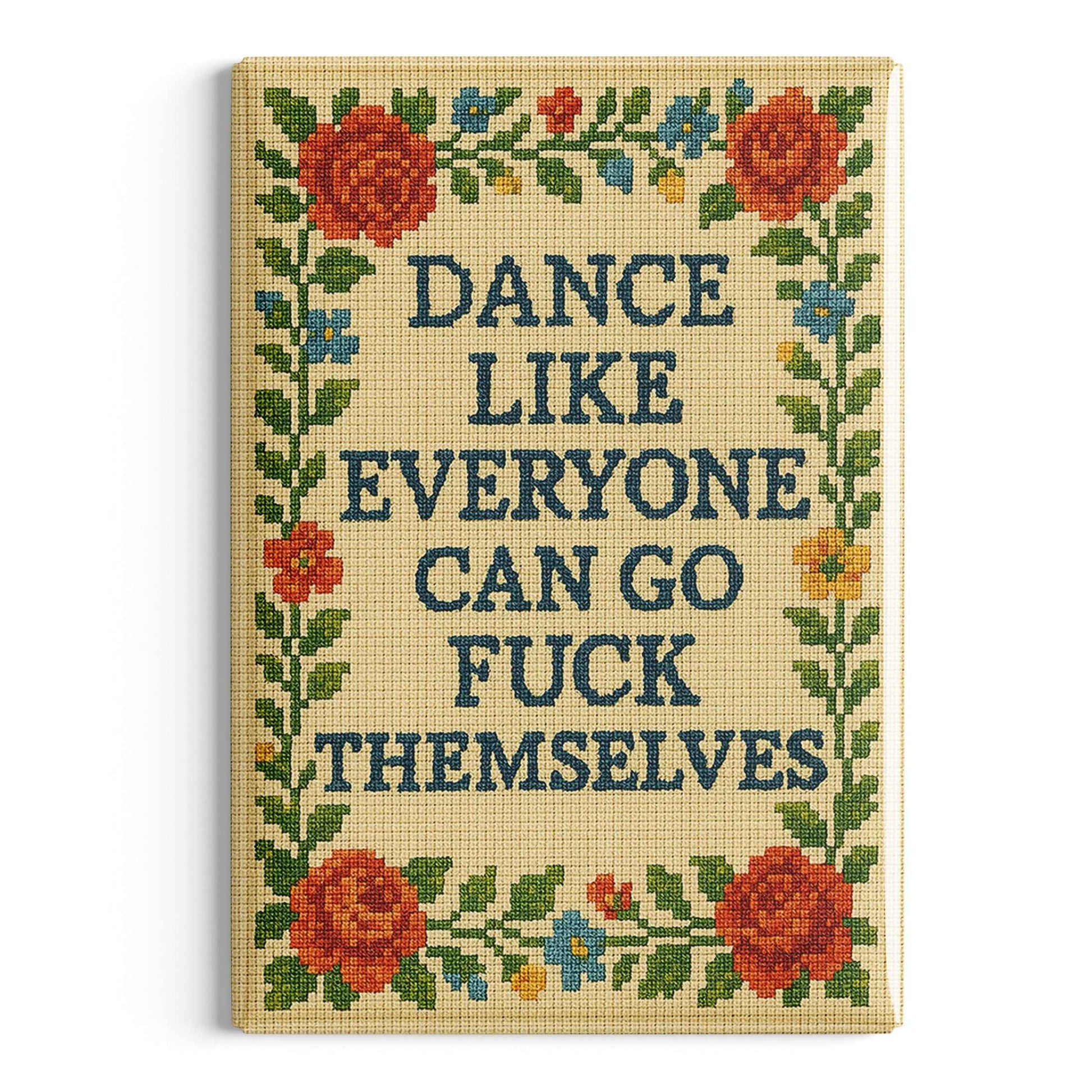 Dance Like Everyone Can Go F-ck Themselves Fridge Magnet - The Original Underground