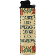 Dance Like Everyone Can Go F--k Themselves Lighter - The Original Underground
