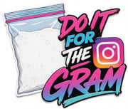Do It For The Gram Sticker - The Original Underground