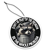 Don't Be Part of the Problem Air Freshener - The Original Underground / theoriginalunderground.com