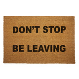 Don't Stop. Be Leaving. Door Mat - The Original Underground / theoriginalunderground.com