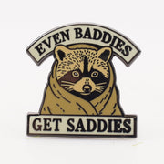 Even Baddies Get Saddies Enamel Pin - The Original Underground