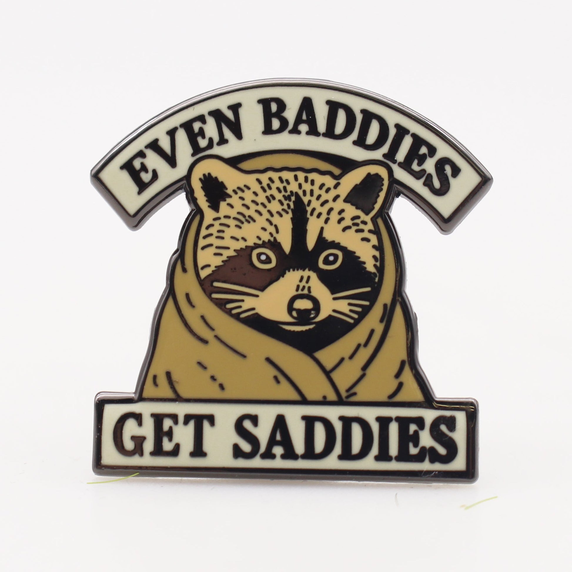 Even Baddies Get Saddies Enamel Pin - The Original Underground