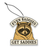 Even Baddies Get Saddies Air Freshener - The Original Underground / theoriginalunderground.com