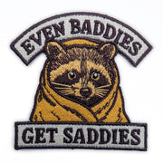 Even Baddies Get Saddies Patch - The Original Underground
