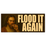 Flood It Again Car Magnet - Shady Front