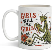 Girls Will Be Girls Mug