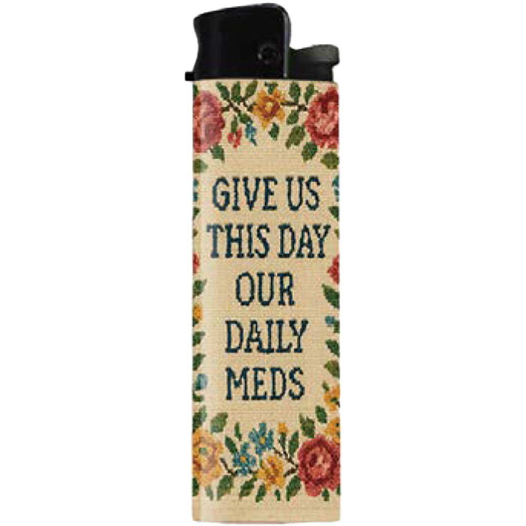Give Us This Day Our Daily Meds Lighter - The Original Underground