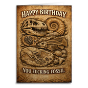 Happy Birthday You F--king Fossil Card - Shady Front