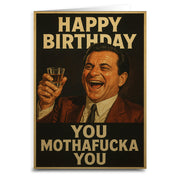 Happy Birthday You Mothaf-cka You Birthday Greeting Card - The Original Underground