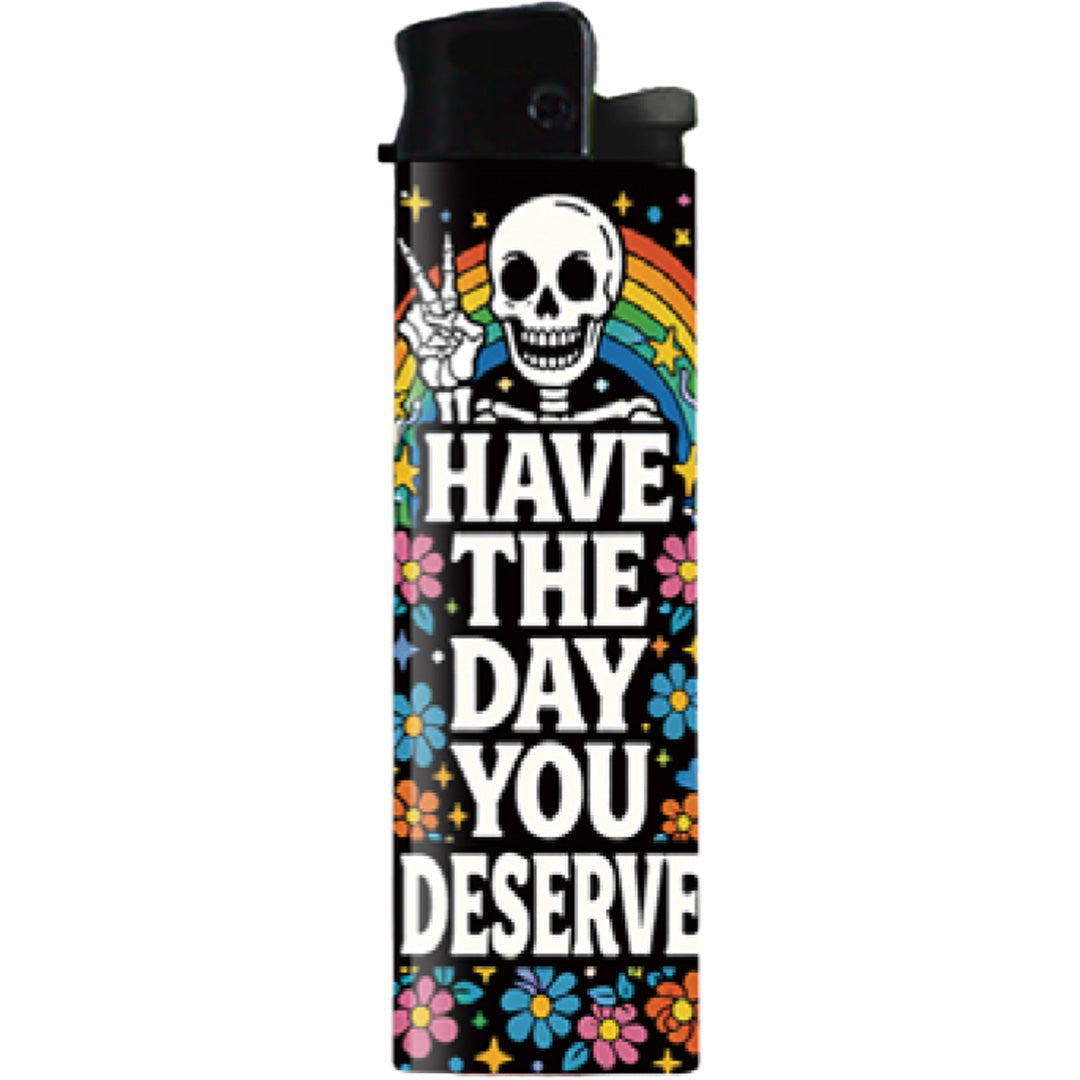 Have the Day You Deserve Lighter - The Original Underground