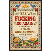 Here We F--king Go Again Print - The Original Underground