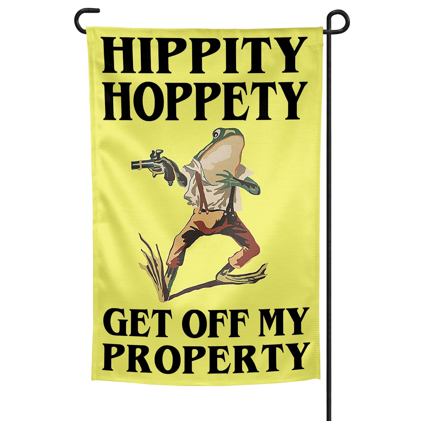 A garden flag with a yellow background featuring a cartoon image of a frog holding a gun and the texts 'HIPPITY HOPPETY' and 'GET OFF MY PROPERTY'.
