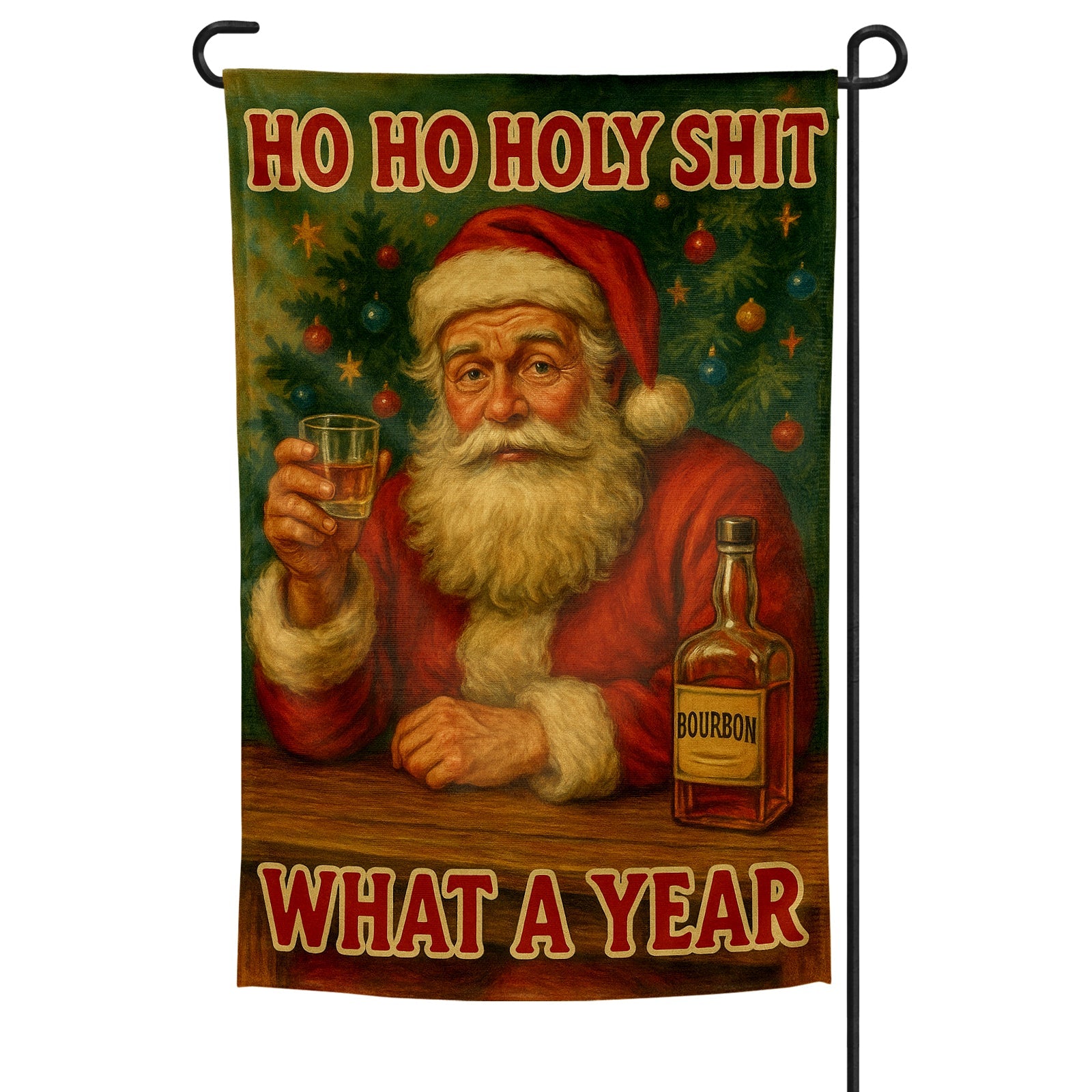 Ho Ho Holy Sh-t, What a Year Garden Flag - The Original Underground