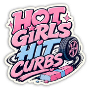 Hot Girls Hit Curbs Sticker - The Origina Underground