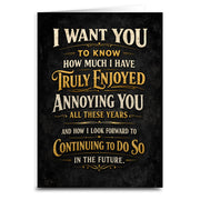 How Much I Truly Enjoy Annoying You Card - The Original Underground