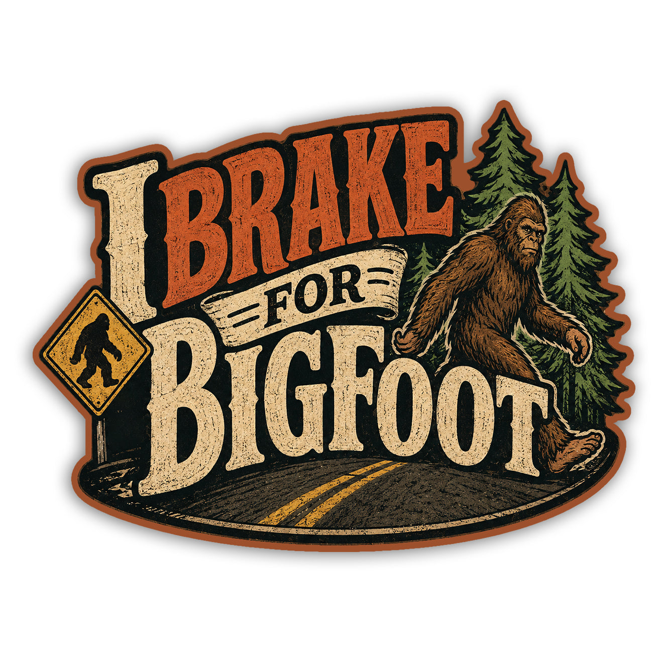 I Brake for Bigfoot Sticker - The Origina Underground