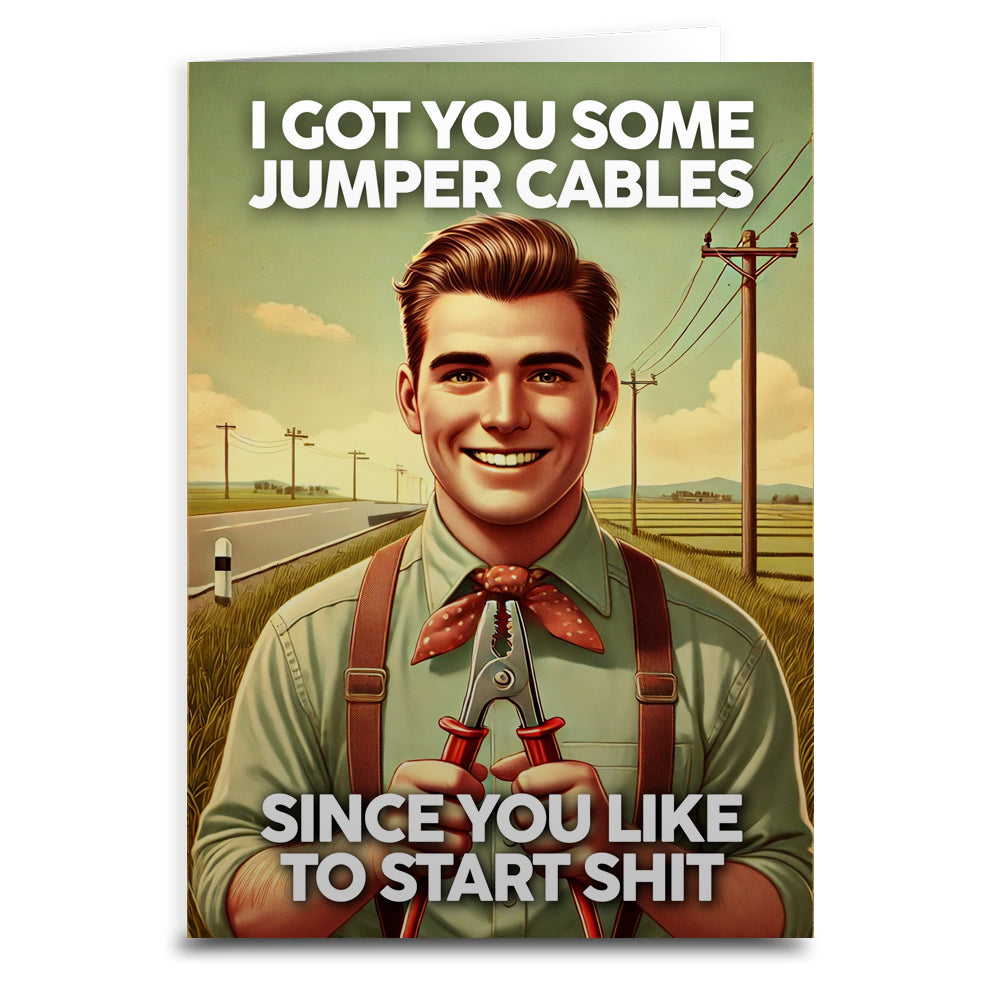 I Got You Some Jumper Cables Greeting Card - The Original Underground