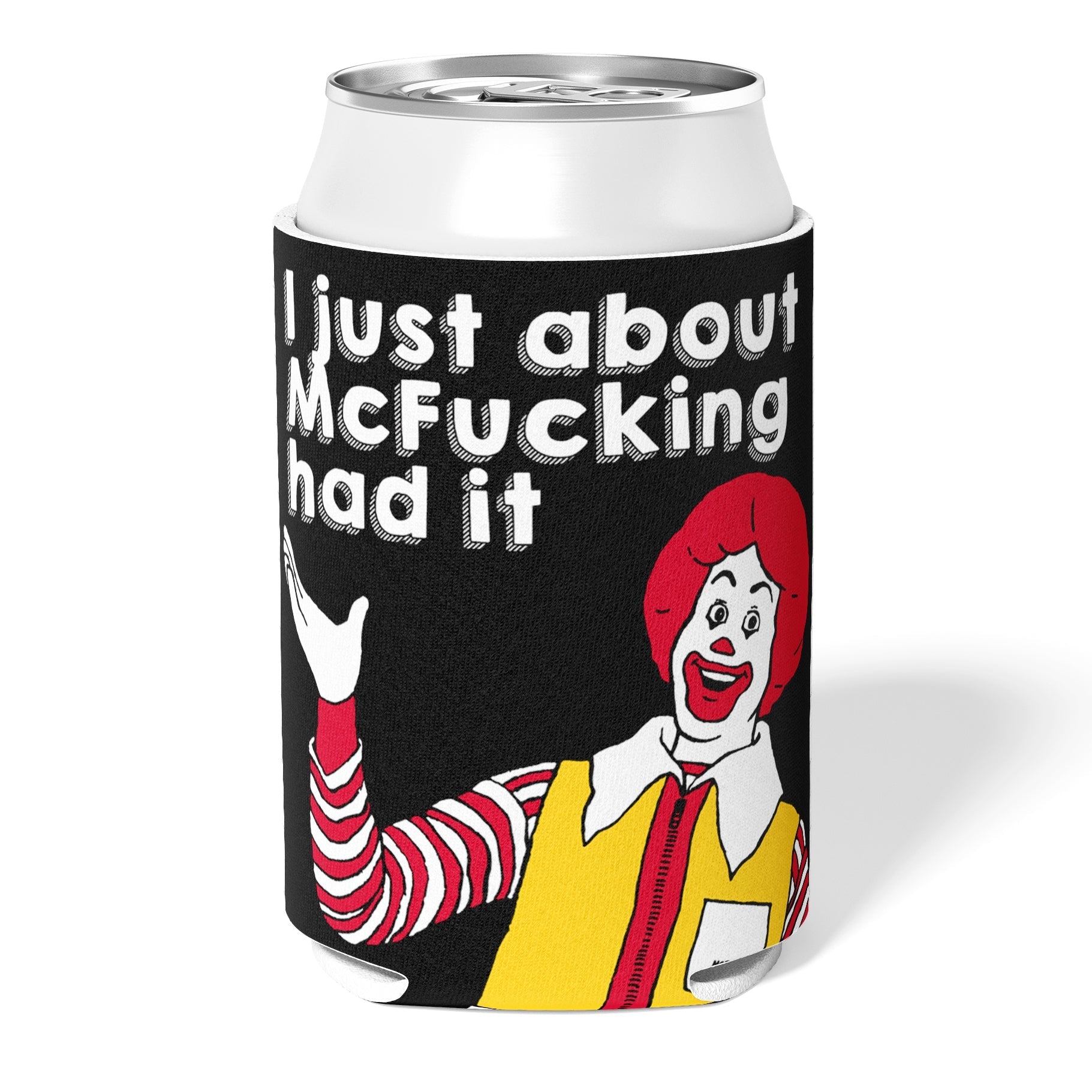 I Just About McF--king Had It Can Cooler - The Original Underground