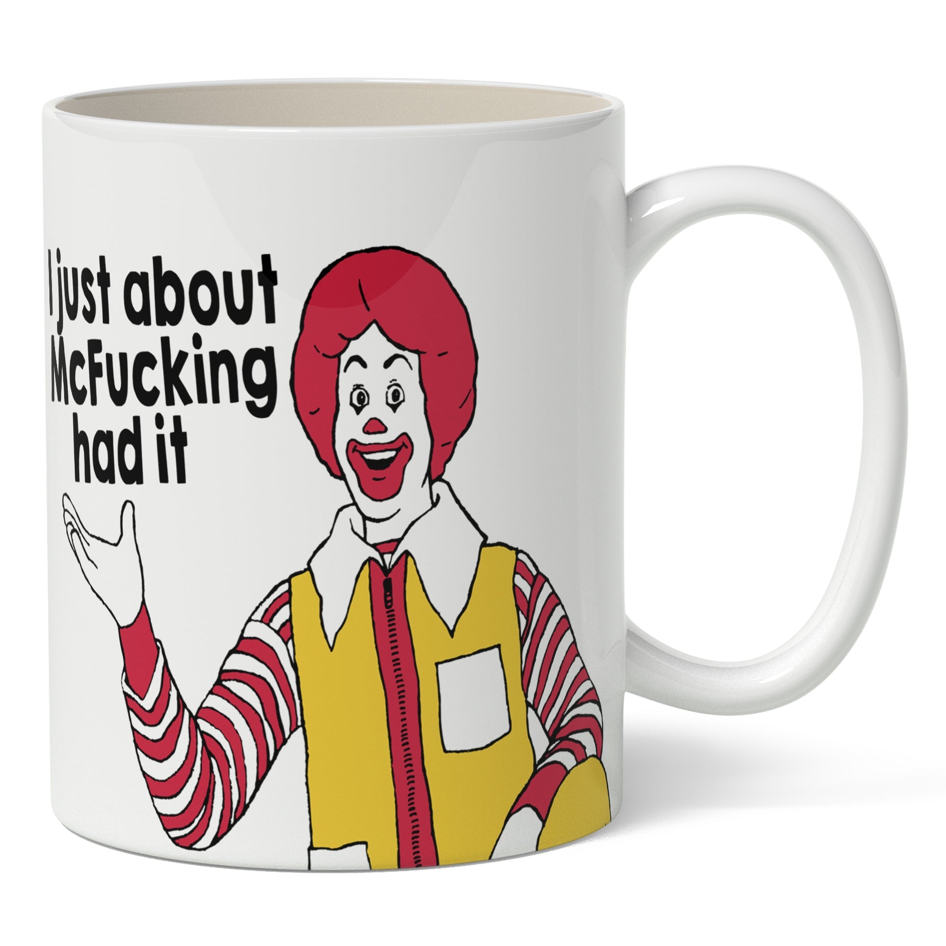 I Just About McF--king Had It Mug - Shady Front