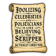 Idolizing a Politician Sticker - The Origina Underground