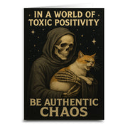 In a World of Toxic Positivity Be Authentic Chaos Greeting Card - The Original Underground