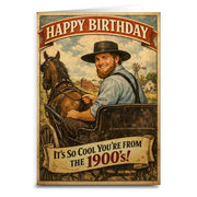 It's So Cool You're From the 1900's Birthday Card - The Original Underground